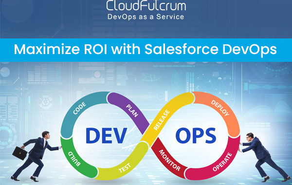 Maximize ROI with Salesforce DevOps