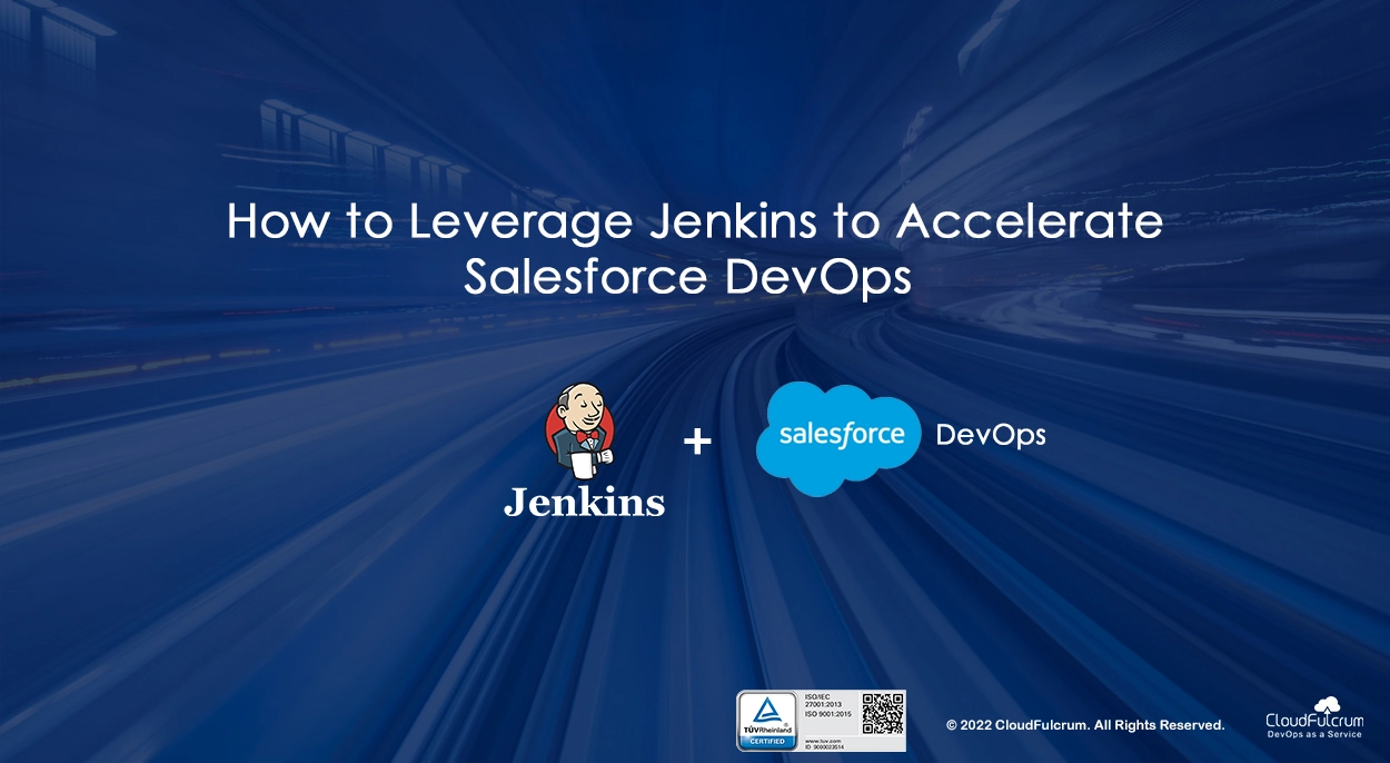 How to Leverage Jenkins to Accelerate Salesforce DevOps