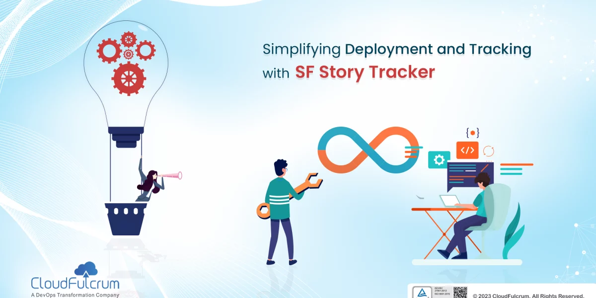 Simplifying Deployment and Tracking with SF Story Tracker