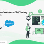 How-to-Automate-Salesforce-CPQ-Testing-USING-COPADO