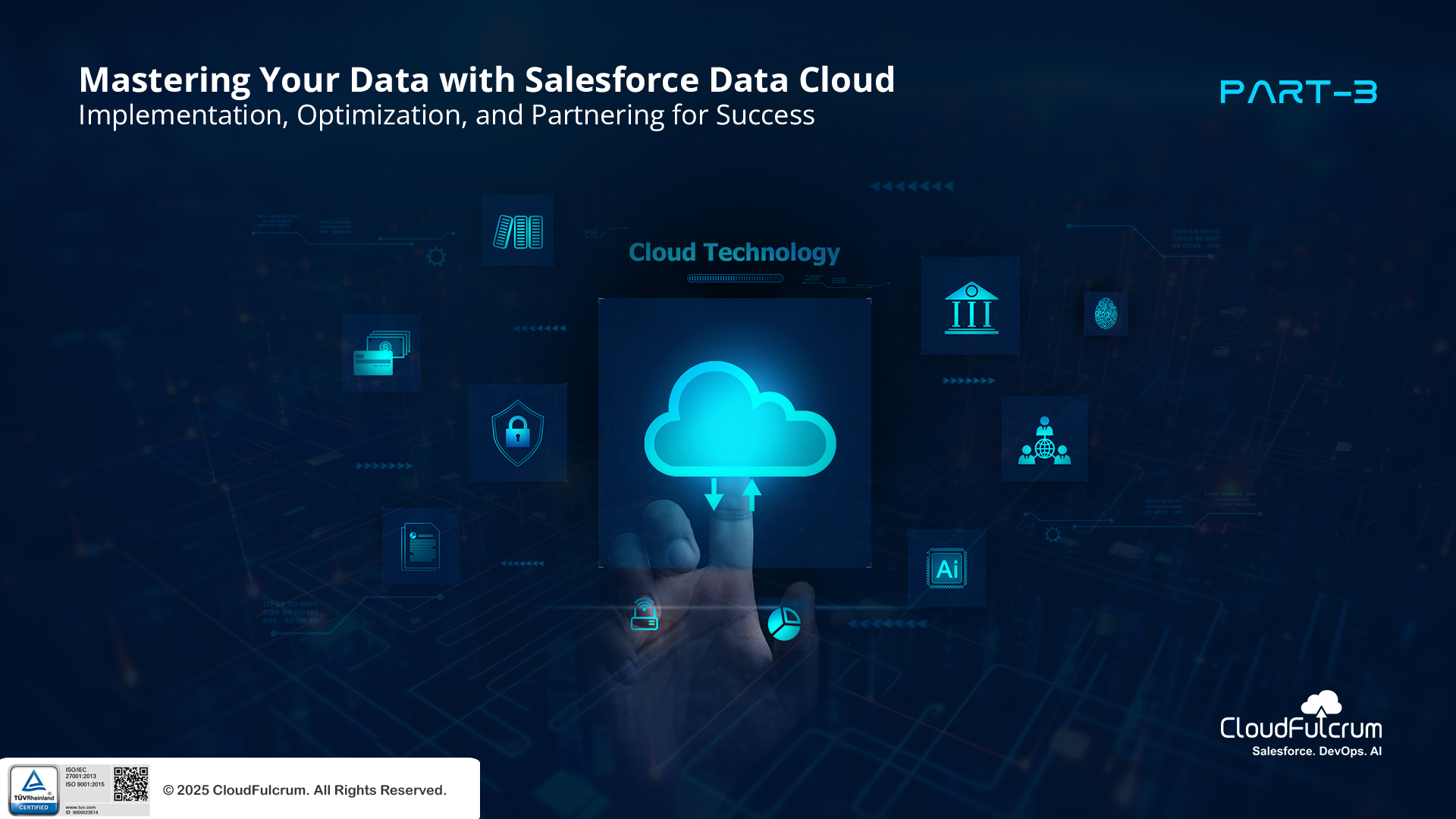 Mastering Your Data with Salesforce Data Cloud – Part 3: Implementation, Optimization, and Partnering for Success