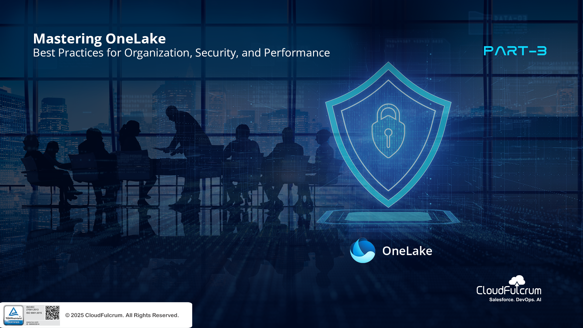 Mastering OneLake: Best Practices for Organization, Security, and Performance (Part 3 of 3)